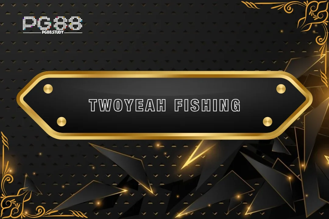 Săn cá tại Twoyeah Fishing PG88 để đổi xu nhận thưởng